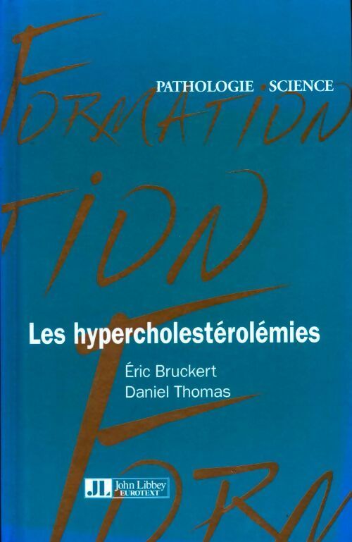 Les hypercholestérolémies - Eric Bruckert, Daniel Thomas - Livre