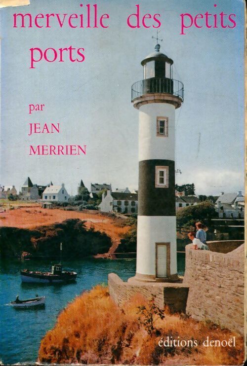 Merveille des petits ports - Jean Merrien - Livre