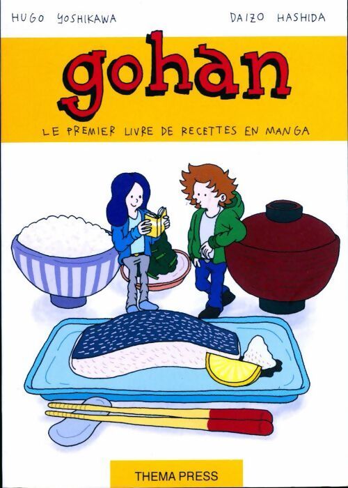 Gohan. Le premier livre de recettes en manga - Hugo Yoshikawa - Livre