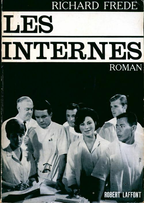 Les internes - Richard Frede - Livre