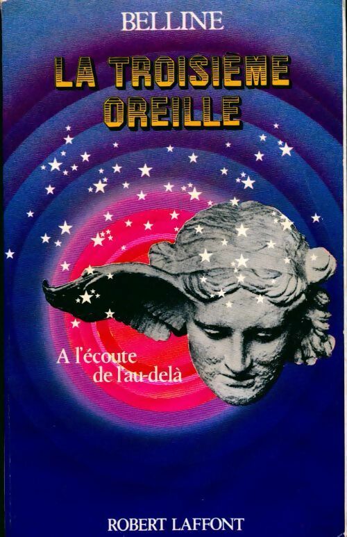 La troisième oreille - Marcel Belline - Livre