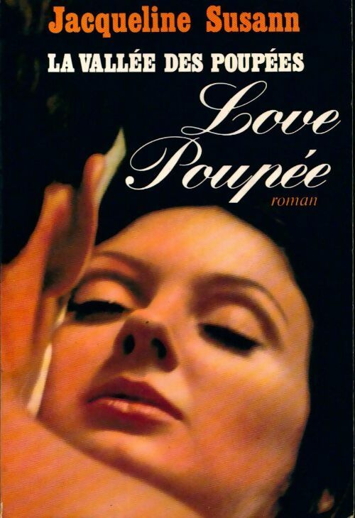 La vallée des poupées (Love poupée) - Jacqueline Susann - Livre