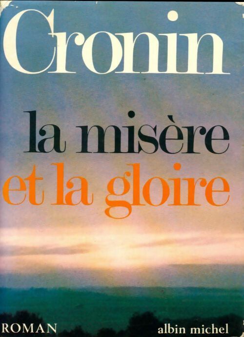 La misère et la gloire - Archibald Joseph Cronin - Livre