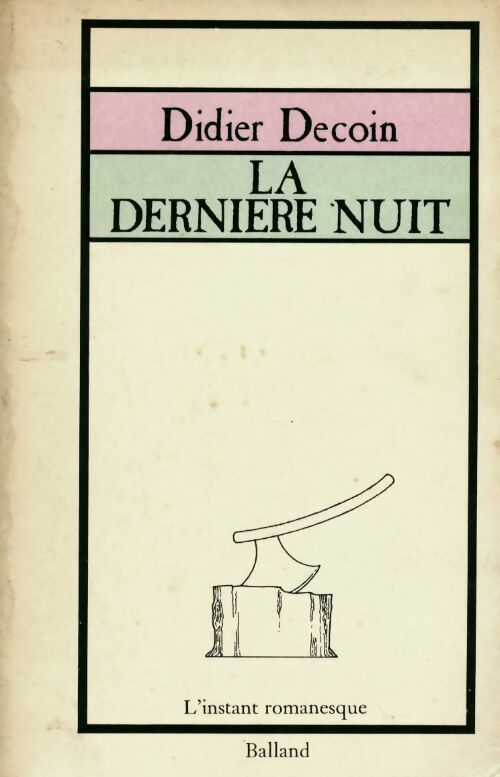 La dernière nuit - Didier Decoin - Livre