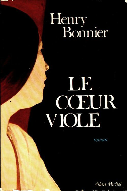 Le coeur violé - Henry Bonnier - Livre
