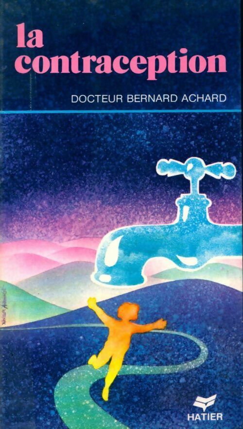 La contraception - Bernard Achard - Livre