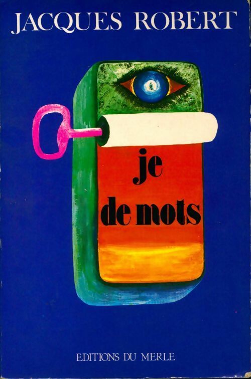 Je de mots - Jacques Robert - Livre
