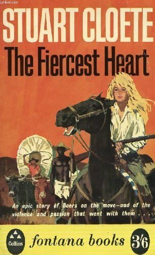 The fiercest heart - Stuart Cloete - Livre
