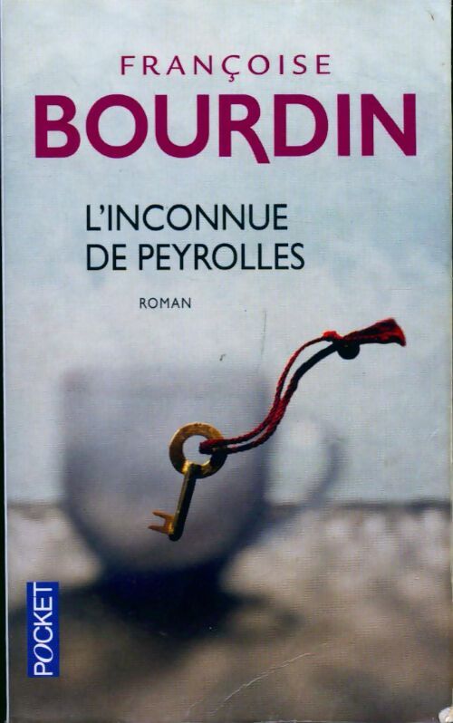 L'inconnue de Peyrolles - Françoise Bourdin - Livre