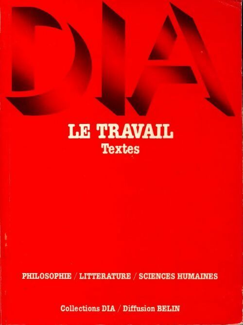 Le travail. Textes - Collectif - Livre