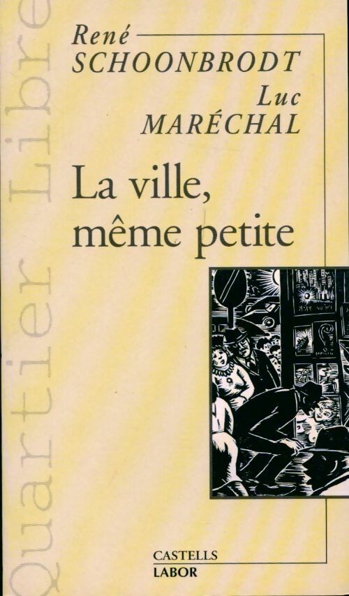 La ville, même petite - Luc Maréchal - Livre