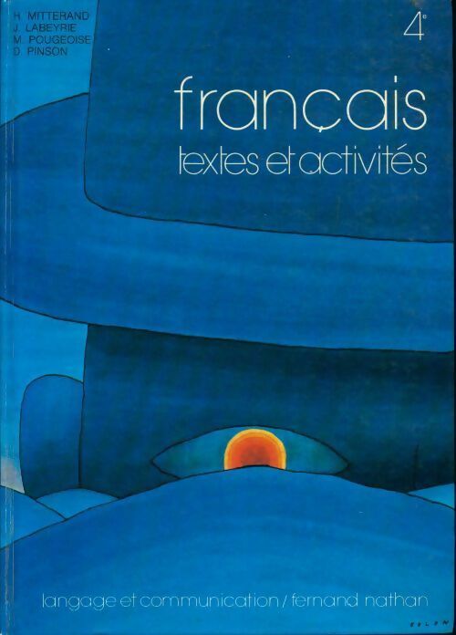 Français 4e, textes et activités - Henri Mitterand - Livre