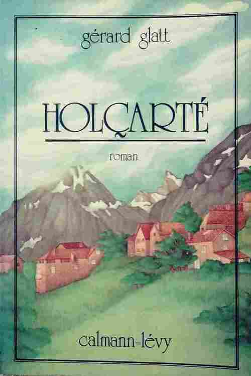 Holçarté - Gérard Glatt - Livre