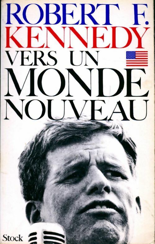 Vers un monde nouveau - Robert F. Kennedy - Livre