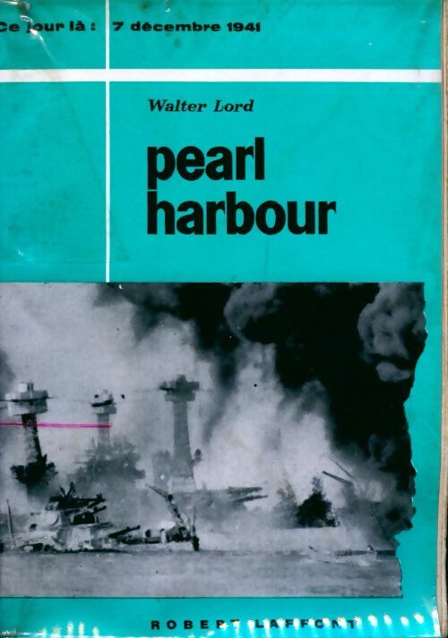 Pearl Harbour - Walter Lord - Livre