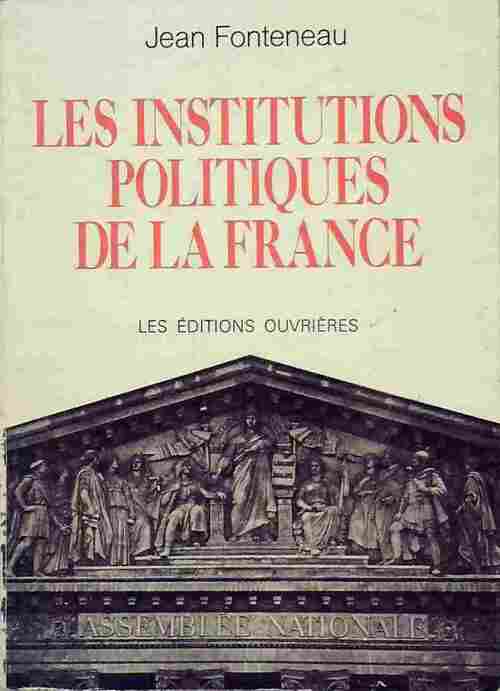 Les institutions politiques de la France - Jean Rossetto - Livre