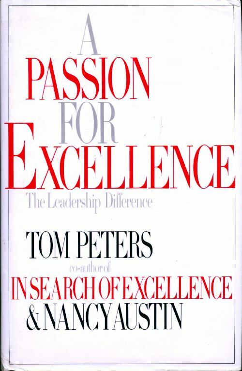 A passion for excellence - Tom Peters - Livre