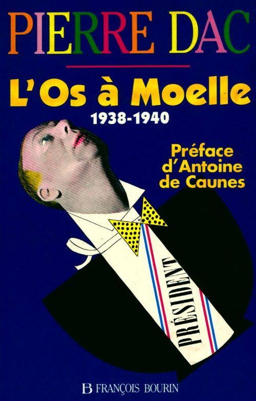 La substantifique moelle de Pierre Dac Tome I : L'os à Moelle - Pierre Dac - Livre