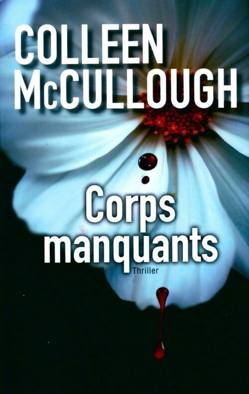 Corps manquants - Colleen McCullough - Livre