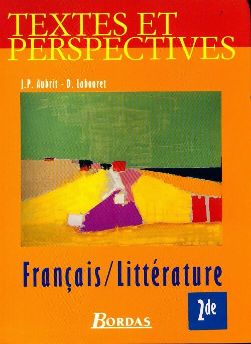 Français / Littérature Seconde - Jean-Pierre Aubrit - Livre