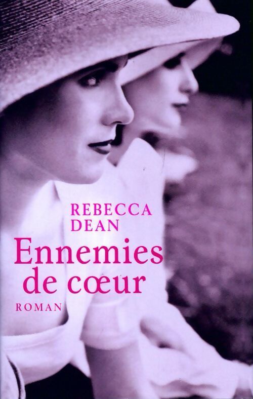 Ennemies de coeur - Rebecca Dean - Livre