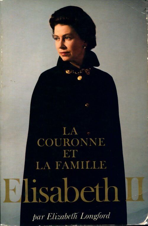 Elisabeth II - Elizabeth Longford - Livre