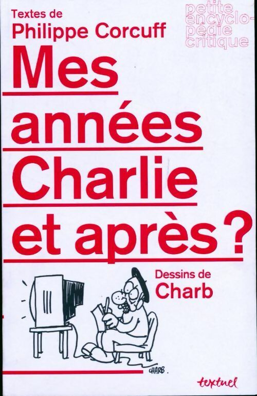 Mes années Charlie et après ? - Philippe Corcuff - Livre