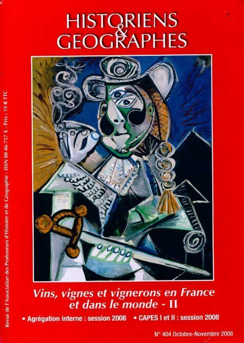 Historiens et géographes n°404 : Vins, vignes et vignerons en France et dans le monde Tome II - Collectif - Livre