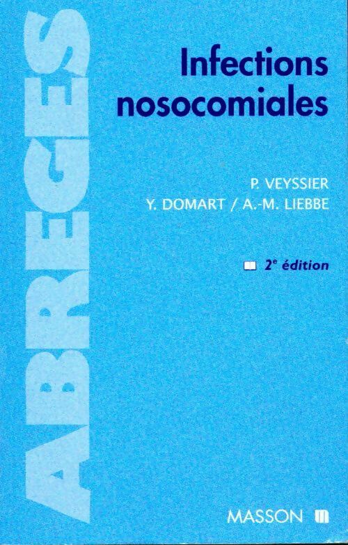 Infections nosocomiales - Pierre Veyssier - Livre