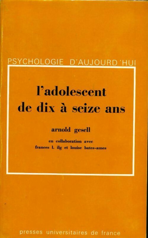 L'adolescent de dix à seize ans - Arnold Gesell - Livre