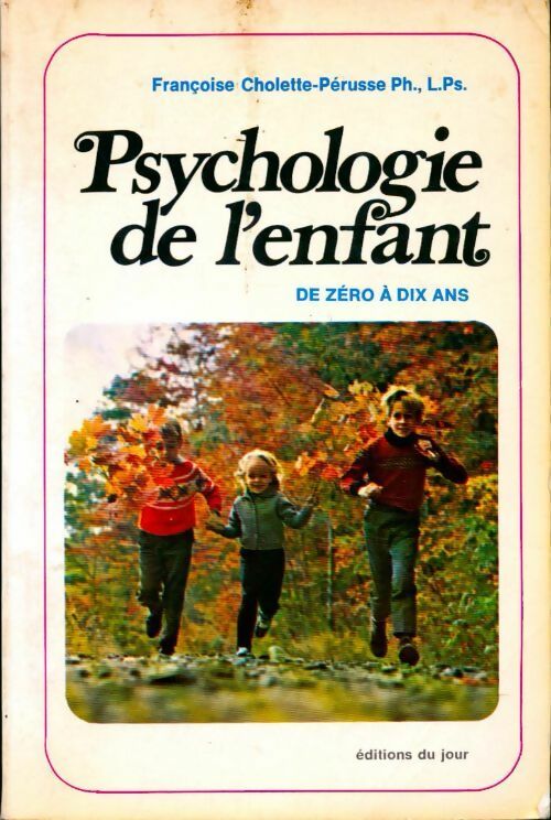Psychologie de l'enfant - Françoise Cholette-Pérusse - Livre