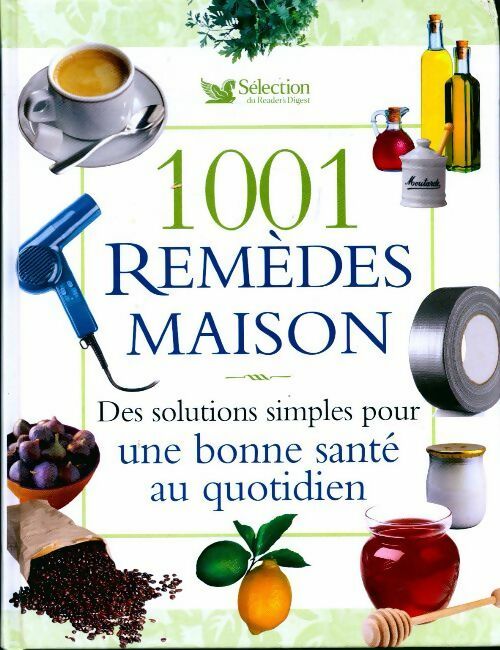 1001 remèdes maison - Collectif - Livre