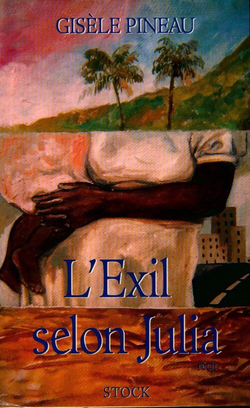 L'exil selon Julia - Gisèle Pineau - Livre