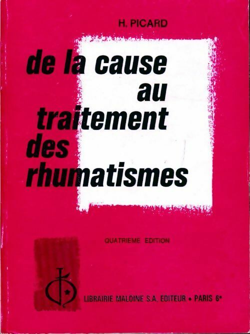 De la cause au traitement des rhumatismes - Henry Picard - Livre