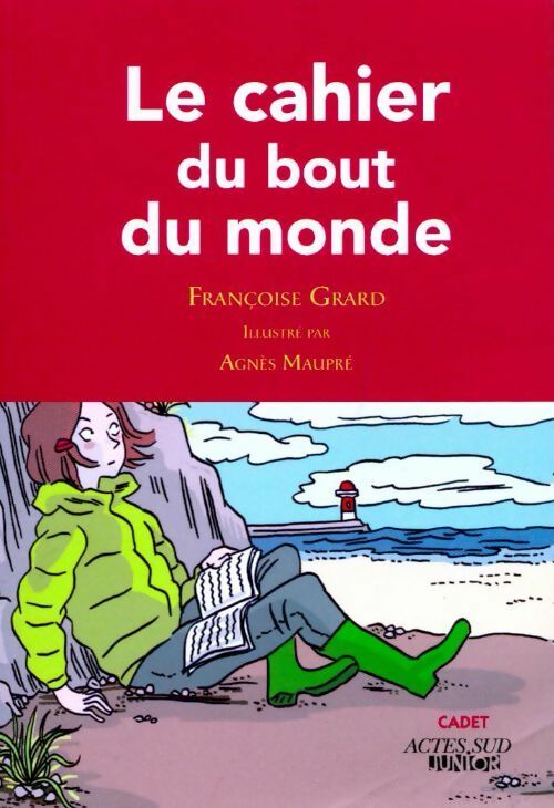 Le cahier du bout du monde - Françoise Grard - Livre