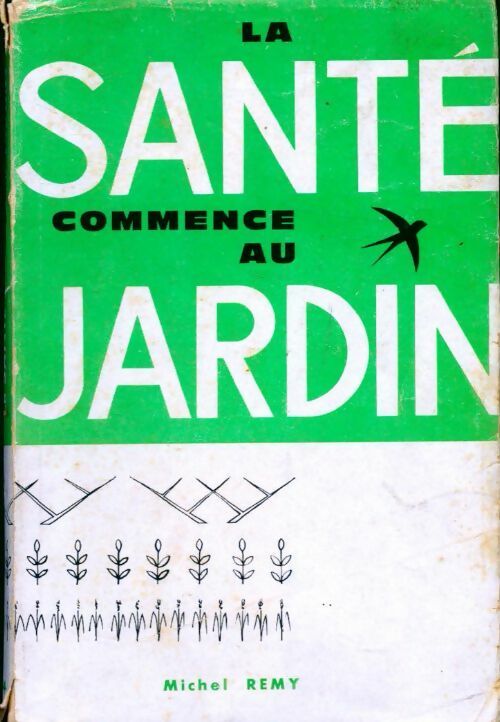 La santé commence au jardin - Rémy Michel - Livre