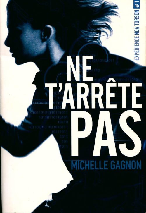 Ne t'arrête pas - Michelle Gagnon - Livre
