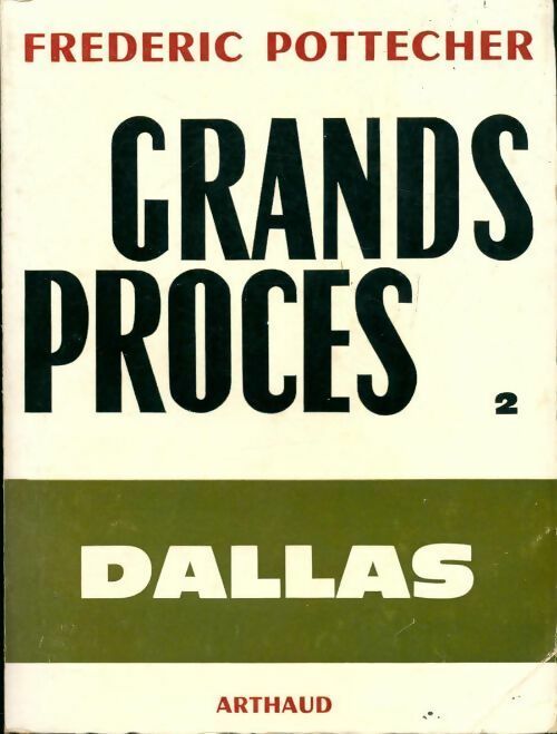 Grands procès Tome II : Dallas - Frédéric Pottecher - Livre