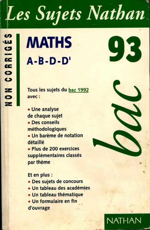 Maths séries A-B-D-D' sujets non corrigés Bac 93 - Collectif - Livre