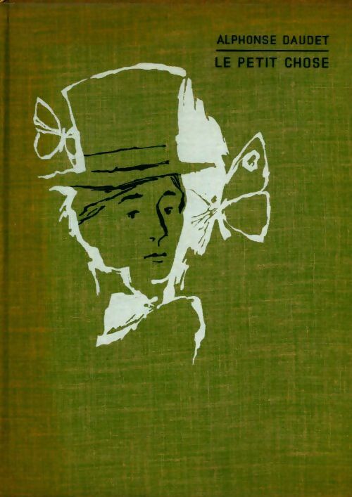 Le petit chose - Alphonse Daudet - Livre