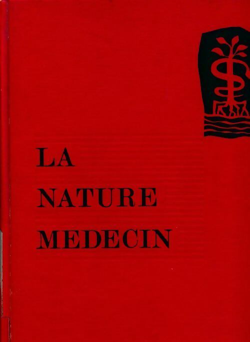 La nature médecin Tome I - Collectif - Livre