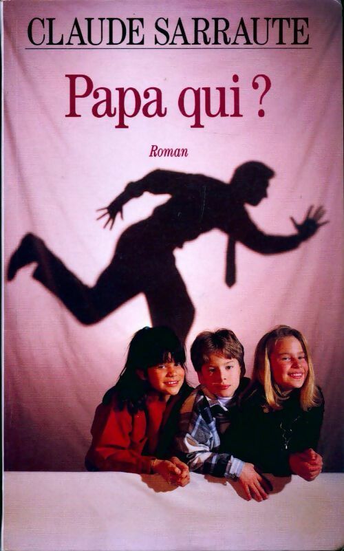Papa qui ? - Claude Sarraute - Livre