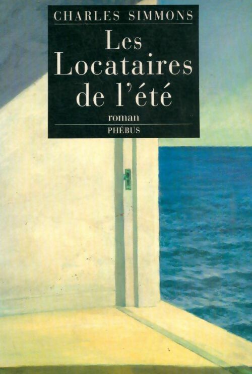 Les locataires de l'été - Charles Simmons - Livre