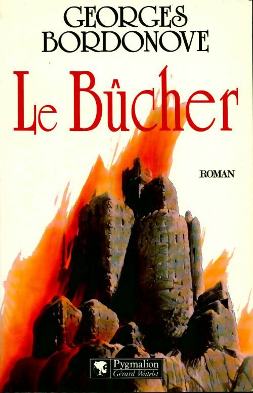 Le bûcher - Georges Bordonove - Livre