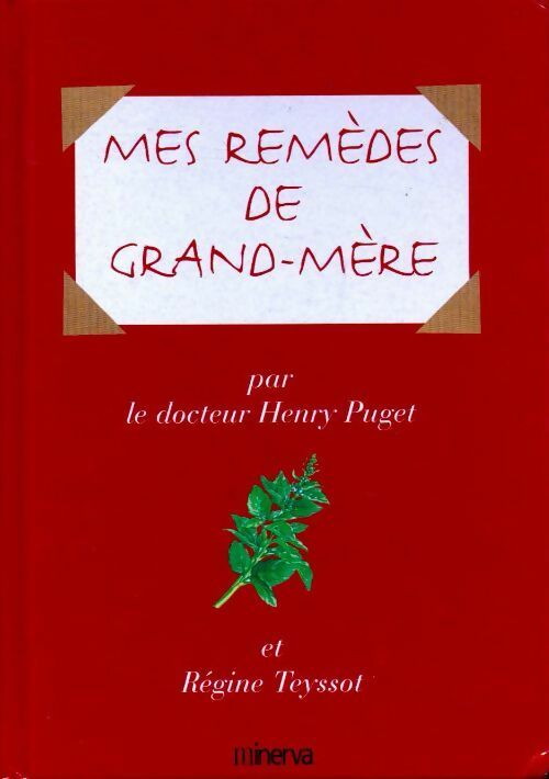 Mes remèdes de grand-mère - Régine Teyssot - Livre
