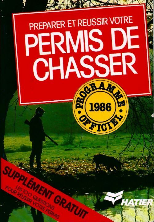 Préparer et réussir votre permis de chasser 1986 - Collectif - Livre
