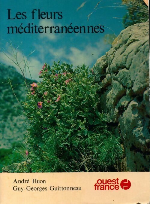 Les fleurs méditerranéennes - André Huon - Livre