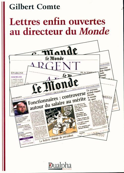 Lettres enfin ouvertes au directeur du monde - Gilbert Comte - Livre
