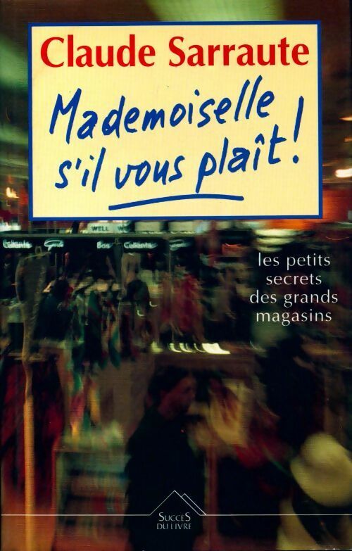 Mademoiselle, s'il vous plaît ! - Claude Sarraute - Livre