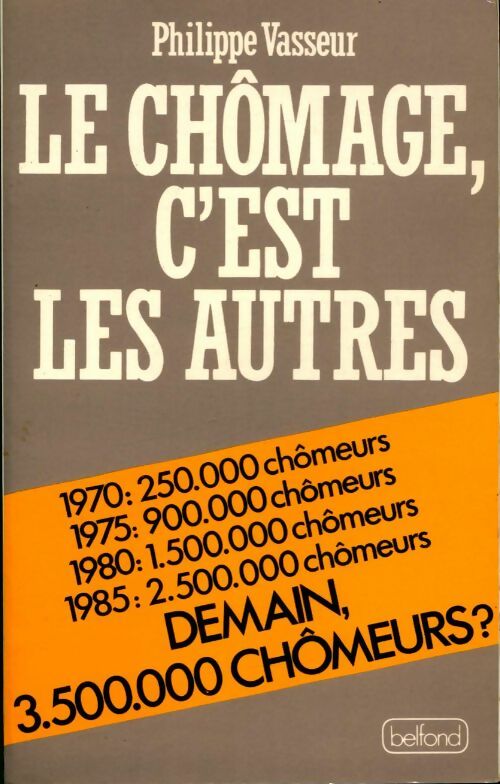 Le chômage, c'est les autres - Philippe Vasseur - Livre